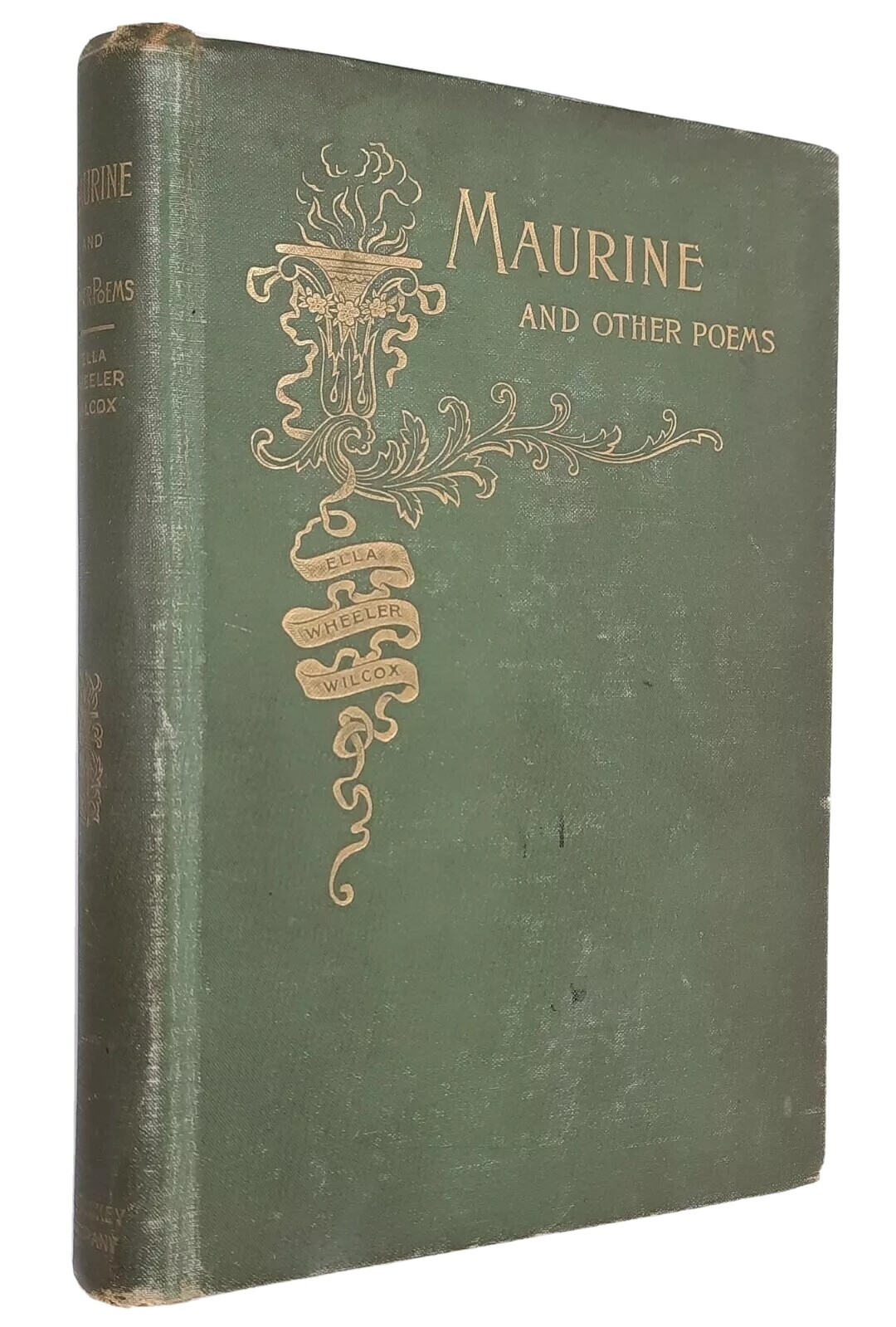 Maurine & Other Poems Ella Wheeler Wilcox Lovely Victorian Gold Gilt Green Cover