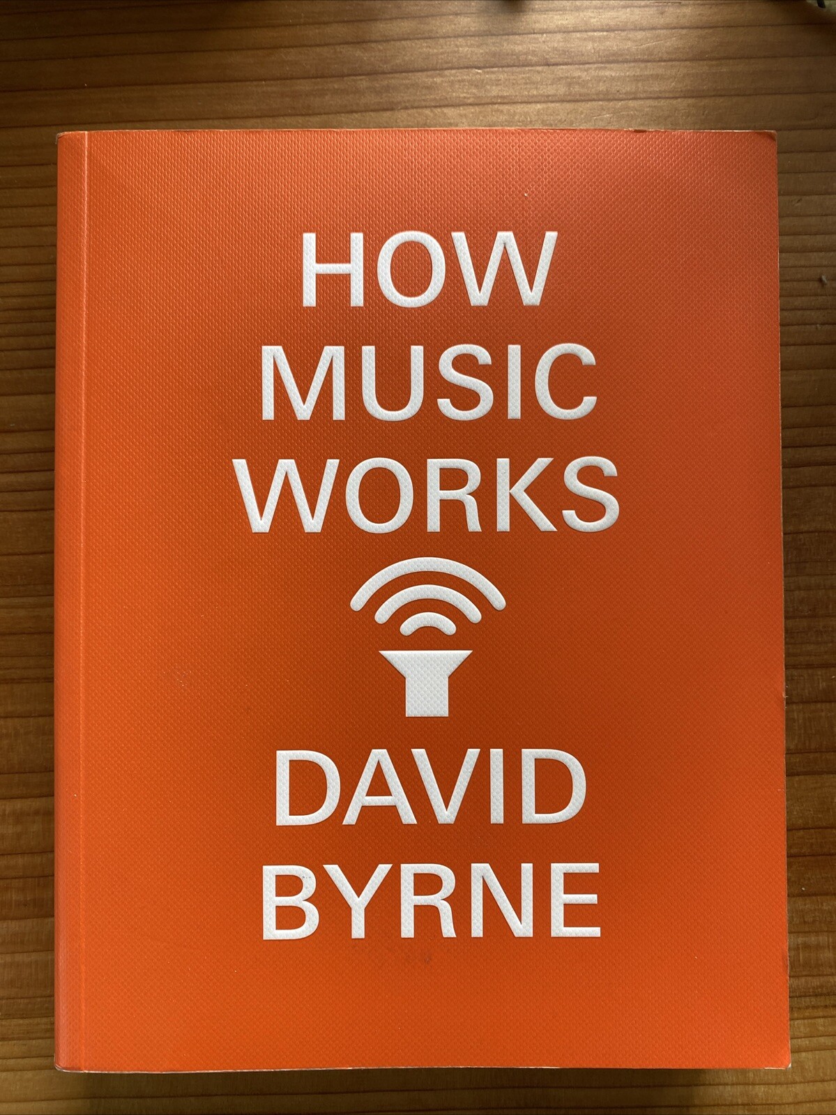 How Music Works by David Byrne (2017, Trade Paperback)
