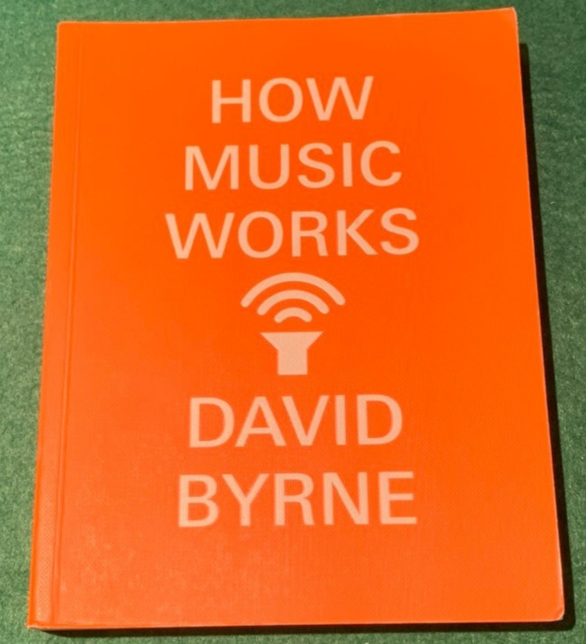 How Music Works by David Byrne Revised 1st Ed Trade PB 2017