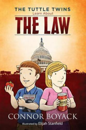 The Tuttle Twins Learn About the Law by Connor Boyack