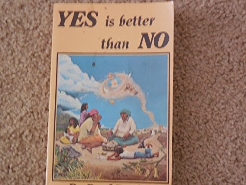 Yes Is Better Than No – VERY GOOD