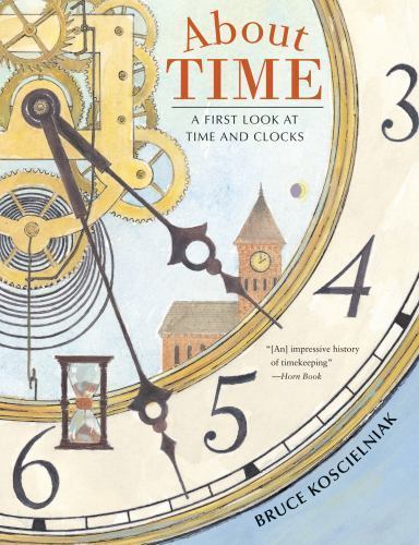 About Time: A First Look at Time and Clocks – Koscielniak, 0544105125, paperback