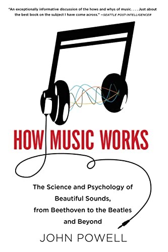 How Music Works: The Science and Psychology of Beautiful Sounds, fr – ACCEPTABLE