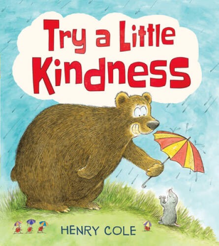 Try a Little Kindness: A Guide to Being Better – Hardcover – VERY GOOD
