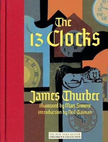 The 13 Clocks by James Thurber: Used