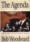 The Agenda: Inside the Clinton White House by Woodward, Bob