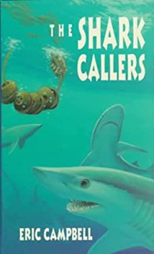 The Shark Callers Hardcover Eric. Campbell