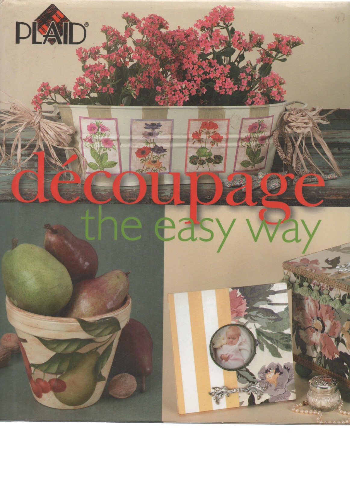 Decoupage the Easy Way by Plaid 2001 HC Vintage good shape