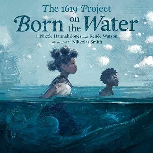 The 1619 Project: Born – Hardcover, by Hannah-Jones Nikole; Watson – Very Good u