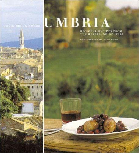 Umbria: Regional Recipes from the Heartland of Ita- 0811823512, paperback, Croce