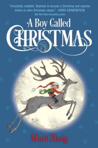A Boy Called Christmas – Hardcover By Haig, Matt – VERY GOOD