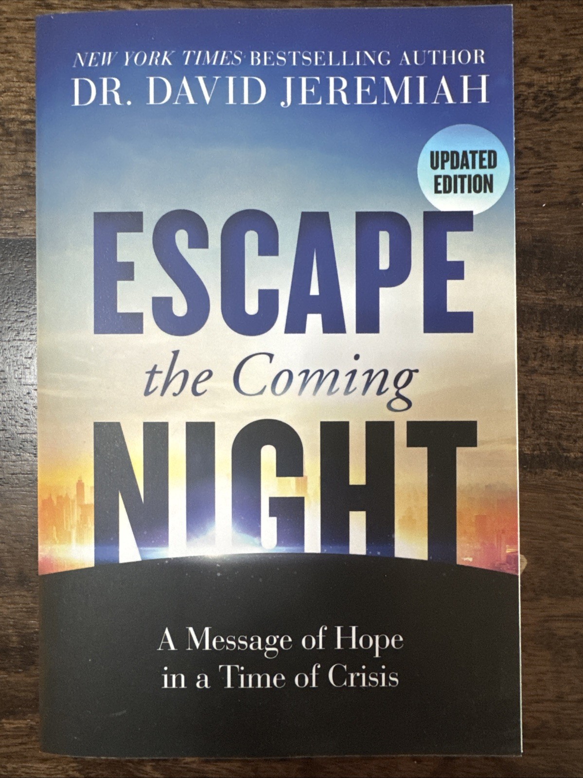 Escape the Coming Night:A Message of Hope in a Time of Crisis by David Jeremiah