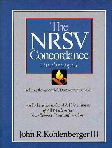 The Nrsv Concordance Unabridged: Including the Apocryphal/Deuterocanonical B…