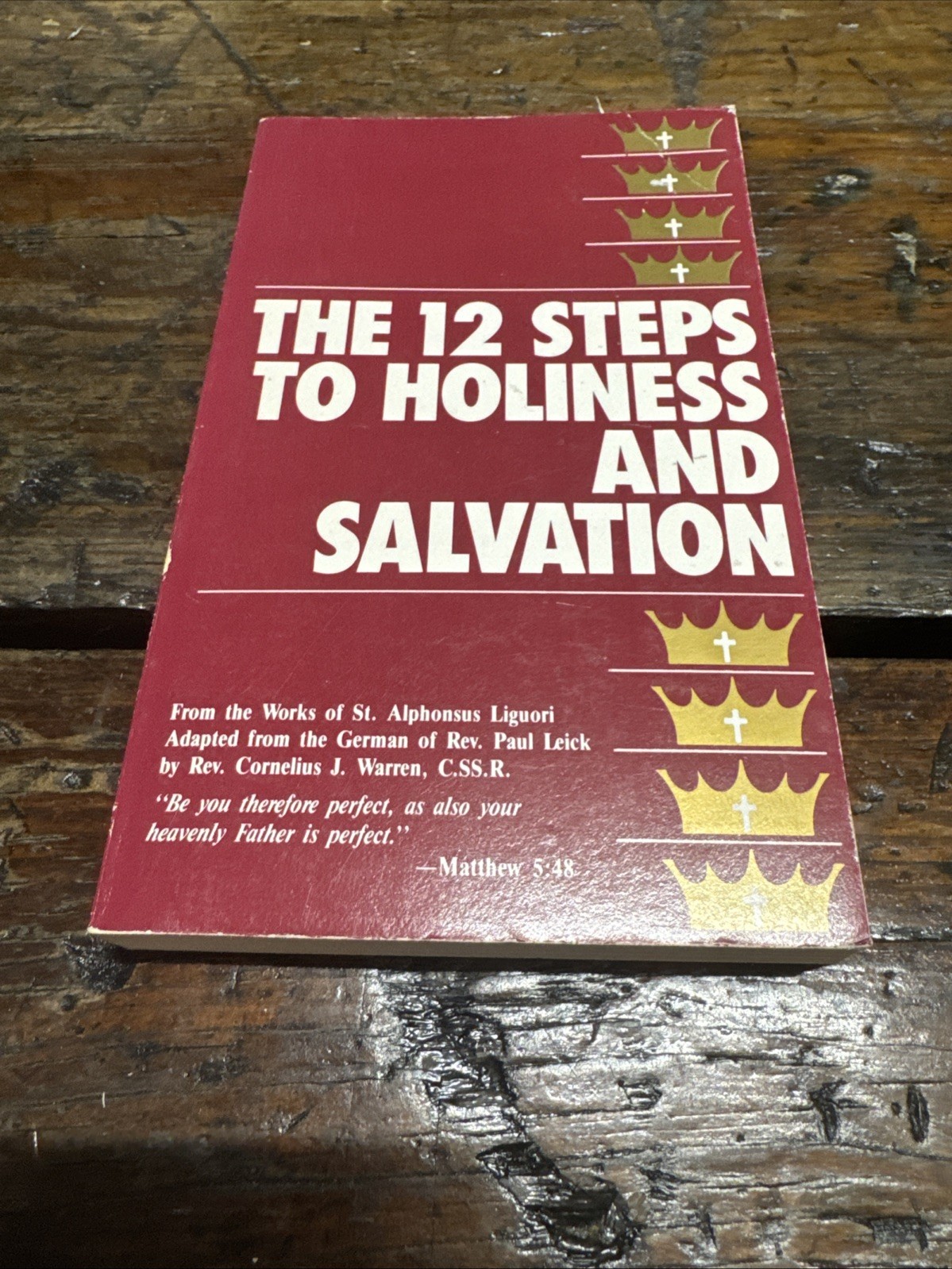 Twelve Steps to Holiness and Salvation by St. Alphonsus de Liguori (1993, Trade