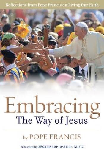 Embracing the Way of Jesus: Reflections from Pope Francis on Livi – VERY GOOD