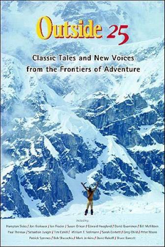 Outside 25: Classic Tales and New Voices from the Frontiers of Adventure – GOOD