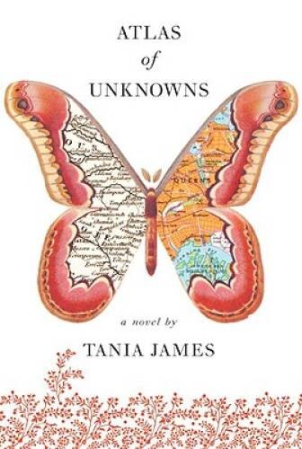 Atlas of Unknowns – Hardcover By James, Tania – GOOD