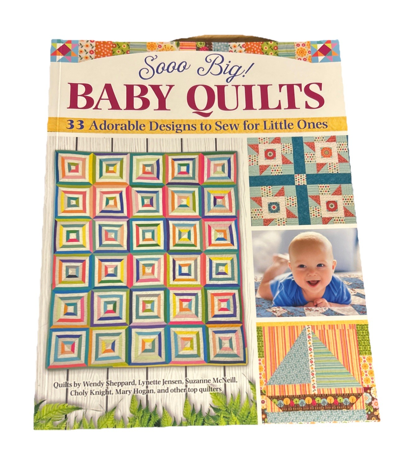 Sooo Big! Baby Quilts 33 Adorable Designs to Sew for Little Ones Book Porter New
