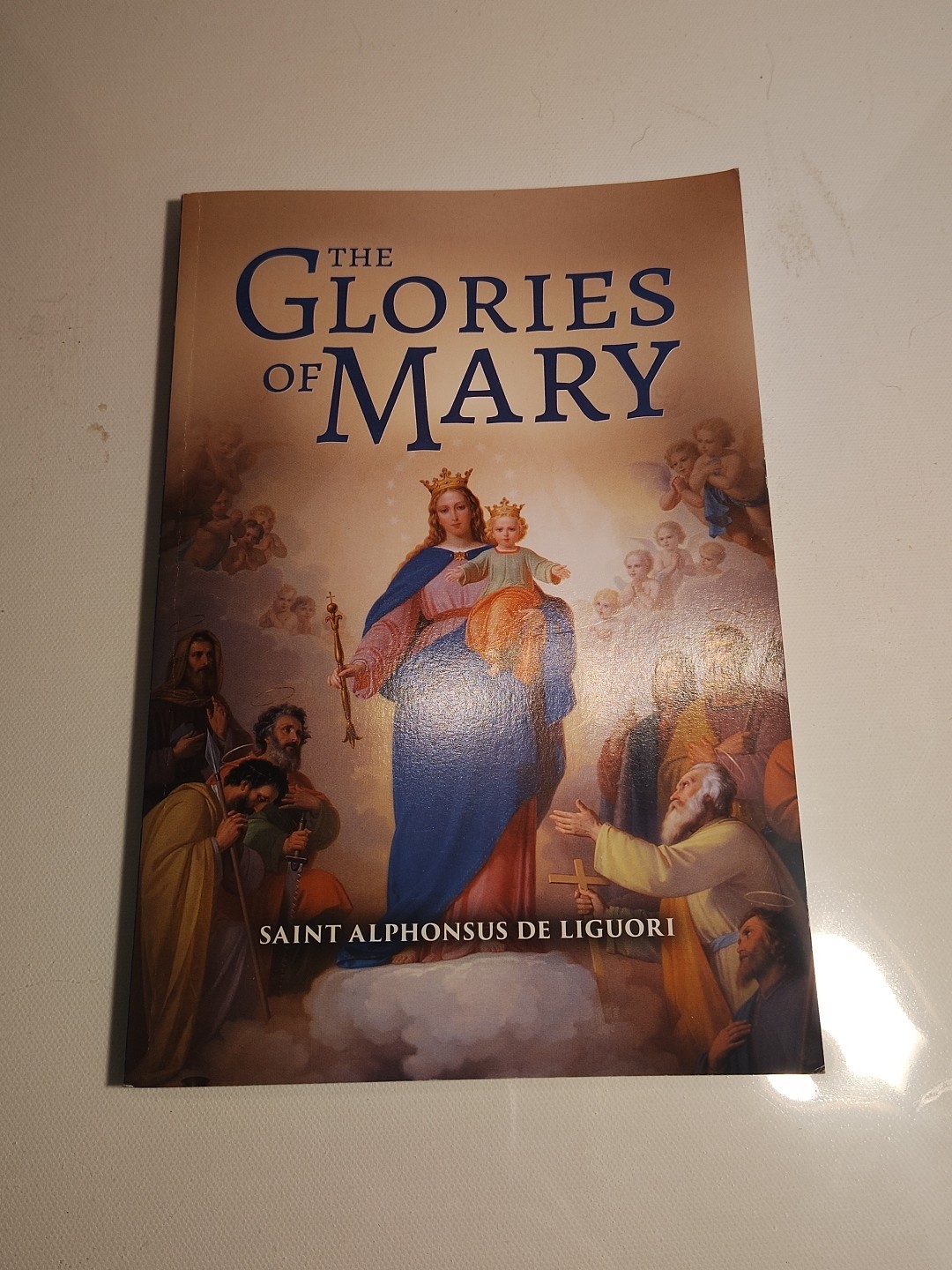 The Glories of Mary – Saint Alphonsus De Liguori – 2021 P.J. Kennedy & Sons