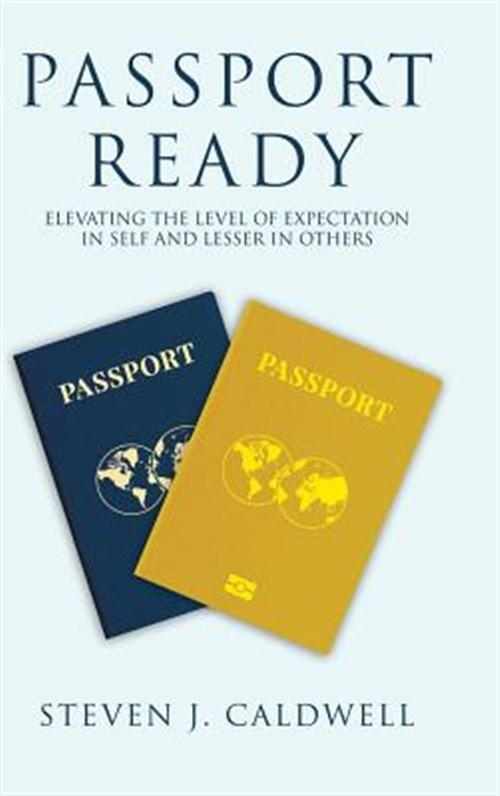 Passport Ready : Elevating the Level of Expectation in Self and Lesser in Oth…