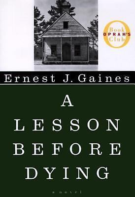 A Lesson Before Dying by Ernest J. Gaines