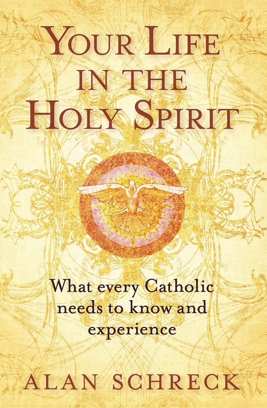 Your Life in the Holy Spirit: What Every Catholic Needs to Know and Experien…
