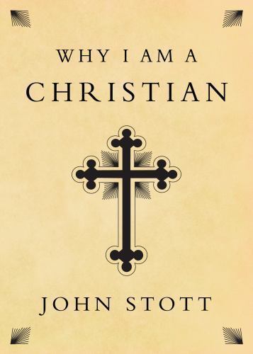 Why I Am a Christian – paperback, 0830836853, John Stott